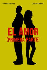 Afiche de El amor (primera parte)