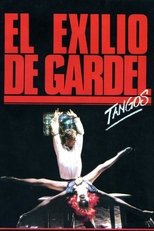 Afiche El exilio de Gardel: Tangos