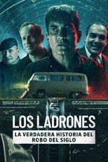 Afiche de Los ladrones: la verdadera historia del robo del siglo