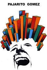 Afiche de Pajarito Gómez, una vida feliz